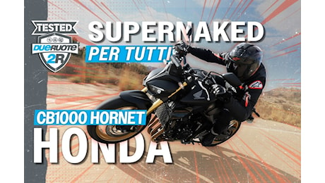 Honda CB1000 Hornet: come va, il prezzo - Anteprima, Prova e Foto - Dueruote