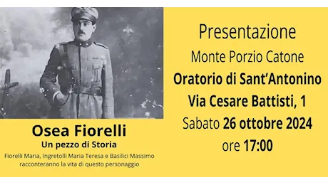 Monte Porzio Catone. Il 26 Ottobre alle 17 nell’Oratorio di Sant’Antonino. Tre autori saranno presenti per raccontare le gesta di Osea Fiorelli