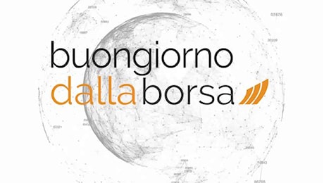 Buongiorno dalla Borsa 15 ottobre 2024