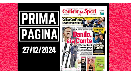 Prima pagina Corriere dello Sport: “Danilo, priorità al Napoli”