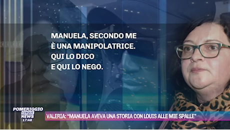Omicidio Pierina Paganelli, Valeria: Manuela aveva una storia con Louis mentre con me faceva l'amica