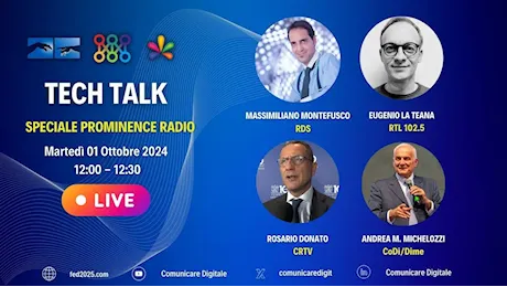 Tech Talk LIVE Speciale Prominence Radio - Streaming in diretta su Digital-News.it alle ore 12