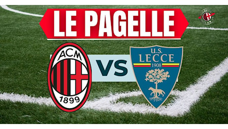 Pagelle Milan-Lecce 3-0: Reijnders spettacolo, Theo Hernandez il migliore