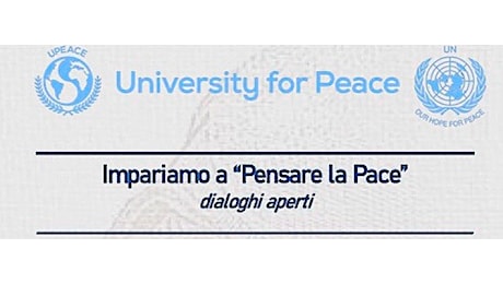 Incontro convegno dialoghi aperti su : “Impariamo a Pensare la Pace” sotto l’egida dell’ONU