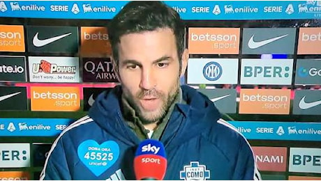 Como, Fabregas a Sky: L'Inter sta crescendo tantissimo, è un grande test per noi. Per fare punti...