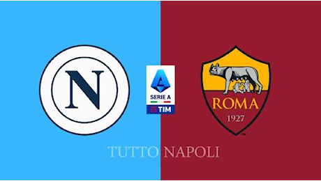 Napoli-Roma: segui la diretta testuale di Tuttonapoli, le formazioni ufficiali!