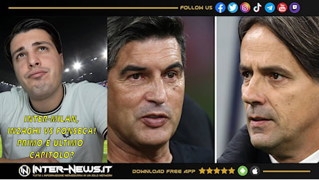 VIDEO – Inter-Milan, Inzaghi vs Fonseca: derby ‘thriller’ | Inter-News Web TV