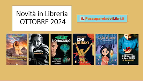 Le novità in libreria de iL Passaparola dei Libri – OTTOBRE 2024