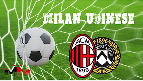 Milan-Udinese presentazione