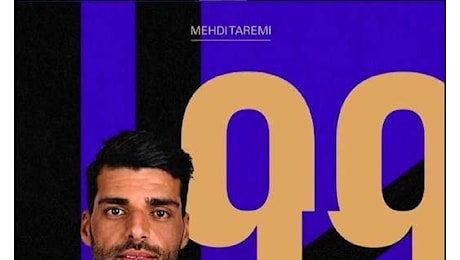 Taremi con la maglia numero 99, adesso è ufficiale. L'Inter avvisa i tifosi: Preparate quelle voci