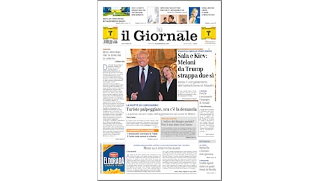 “IL GIORNALE” * 6/1 - PRIMA PAGINA EDICOLA OGGI / RASSEGNA STAMPA / TITOLI: «VIAGGIO NEGLI STATI UNITI / SALA E KIEV: MELONI DA TRUMP STRAPPA DUE SÌ