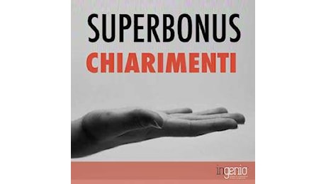 Superbonus: dati, scadenze e modalità di invio delle comunicazioni obbligatorie per i lavori di efficientamento e antisimici