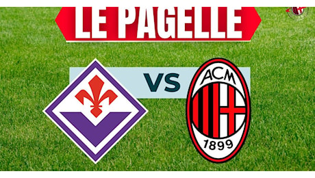 Pagelle Fiorentina-Milan 2-1: Theo Hernandez disastroso