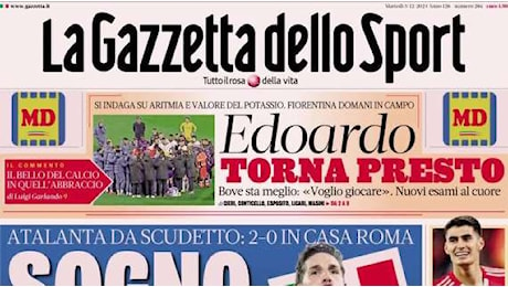 La Gazzetta dello Sport: Sogno Dea. Atalanta a -1 dal Napoli