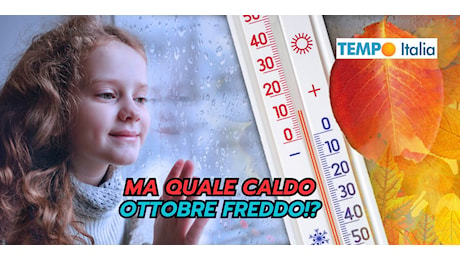 Ma quale caldo, Ottobre sarà freddo! Le ultime dai modelli meteo