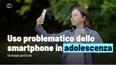 Smartphone in adolescenza e stili genitoriali