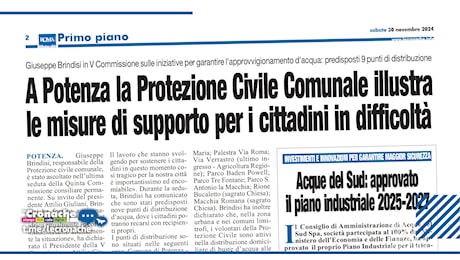 A POTENZA LA PROTEZIONE CIVILE COMUNALE ILLUSTRA LE MISURE DI SUPPORTO PER I CITTADINI IN DIFFICOLTÀ