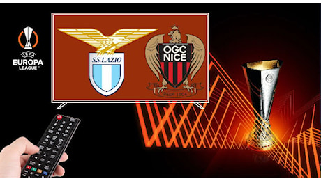 Lazio-Nizza dove vederla in Tv e streaming: canale e probabili formazioni