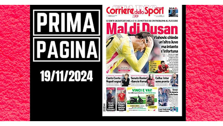 Prima pagina Corriere dello Sport: “Juventus, Vlahovic si infortuna”