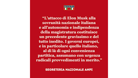 L'attacco di Elon Musk alla sovranità nazionale italiana e all'autonomia e indipendenza della magistratura costituisce un precedente gravissimo e del tutto inedito