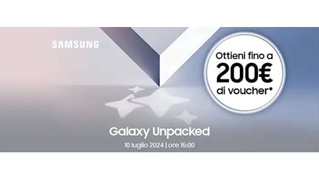 Fino a 200€ di sconto sui nuovi Samsung Galaxy con Mediaworld