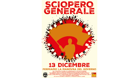 Unione Sindacale di Base: 13 dicembre sciopero generale e generalizzato: i materiali scaricabili