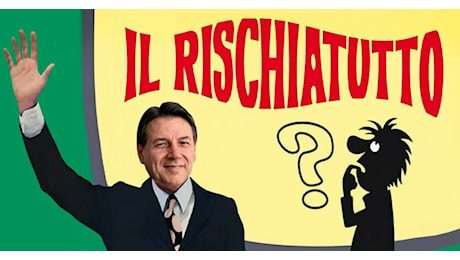 Alleanze e mandati: il Rischiatutto di Conte