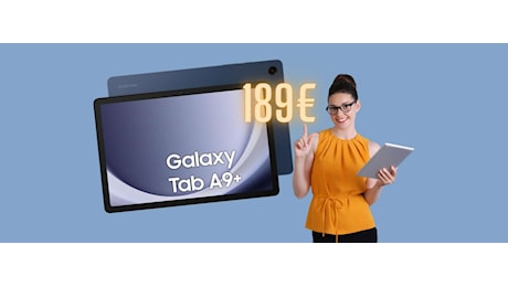 Samsung Galaxy Tab A9+ da 11 ha un rapporto qualità prezzo imbattibile